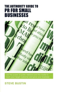 Enlarge image Cover: The Authority Guide to PR for Small Businesses - Right Book Press
