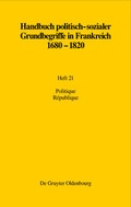 Cover: Handbuch politisch-sozialer Grundbegriffe in Frankreich 1680-1820 / Politique. R&eacute;publique, R&eacute;publicanisme, R&eacute;publicain - De Gruyter Oldenbourg