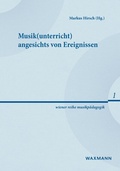 Cover: Musik(unterricht) angesichts von Ereignissen - Waxmann Verlag GmbH