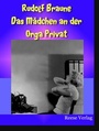 Cover: Das M&auml;dchen an der Orga Privat - Reese, Lothar