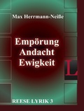 Cover: Emp&ouml;rung, Andacht, Ewigkeit - Reese Verlag