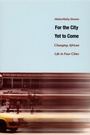 Cover: For the City Yet to Come - Duke University Press