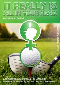 Abbildung von: It Really Is All in Your Head! - Enlightening Publishings