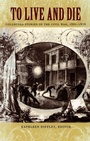 Cover: To Live and Die - Duke University Press