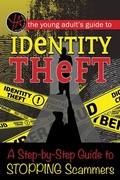 Cover: The Young Adult's Guide to Identity Theft - Atlantic Publishing Group Inc.