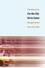 Cover: For the City Yet to Come - Duke University Press