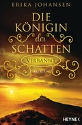 Cover: Die K&ouml;nigin der Schatten - Verbannt - Heyne