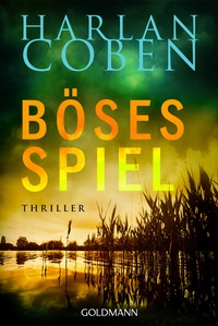 Abbildung von: Böses Spiel - Myron Bolitar ermittelt - Goldmann
