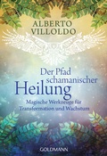 Cover: Der Pfad schamanischer Heilung - Goldmann