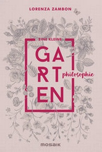 Abbildung von: Eine kleine Gartenphilosophie - Mosaik