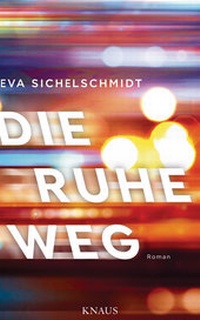 Abbildung von: Die Ruhe weg - Albrecht Knaus Verlag