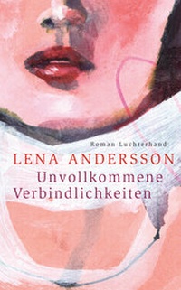 Abbildung von: Unvollkommene Verbindlichkeiten - Luchterhand Literaturverlag