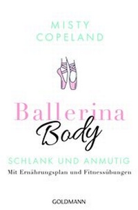 Abbildung von: Ballerina Body - Goldmann