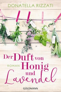 Abbildung von: Der Duft von Honig und Lavendel - Goldmann