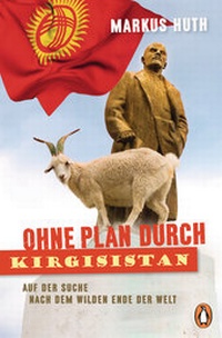Abbildung von: Ohne Plan durch Kirgisistan - Penguin Verlag