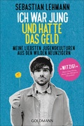 Cover: Ich war jung und hatte das Geld - Goldmann