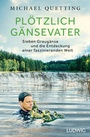 Cover: Pl&ouml;tzlich G&auml;nsevater - Ludwig Buchverlag