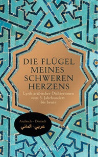 Abbildung von: Die Flügel meines schweren Herzens - Manesse