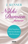 Cover: Nikki & Damien forever (Stark Novellas 4-6) - Diana Verlag