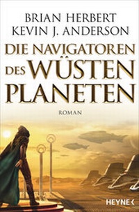 Abbildung von: Die Navigatoren des Wüstenplaneten - Heyne