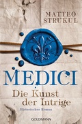 Cover: Medici - Die Kunst der Intrige - Goldmann