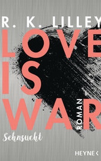 Abbildung von: Love is War - Sehnsucht - Heyne