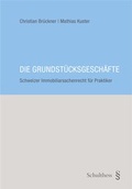 Cover: Die Grundst&uuml;cksgesch&auml;fte (PrintPlu&sect;) - Schulthess Juristische Medien