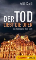 Cover: Der Tod liebt die Oper - Haymon Verlag