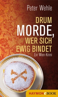 Abbildung von: Drum morde, wer sich ewig bindet - Haymon Verlag