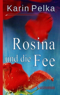 Enlarge image Cover: Rosina und die Fee - BoD - Books on Demand