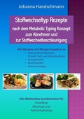 Cover: Stoffwechseltyp Rezepte nach dem Metabolic Typing Konzept zum Abnehmen und zur Stoffwechselbeschleunigung - BoD - Books on Demand