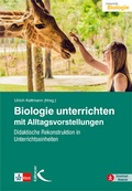 Cover: Biologie unterrichten mit Alltagsvorstellungen - Kallmeyer