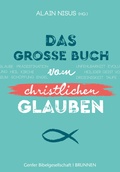 Cover: Das gro&szlig;e Buch vom christlichen Glauben - Brunnen Verlag GmbH