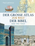 Cover: Der gro&szlig;e Atlas zur Welt der Bibel - Brunnen Verlag GmbH