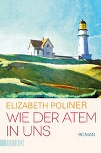 Enlarge image Cover: Wie der Atem in uns - DuMont Buchverlag