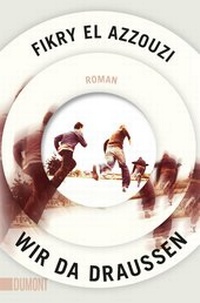 Abbildung von: Wir da draußen - DuMont Buchverlag