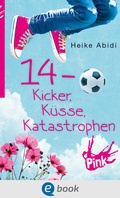 Cover: 14 - Kicker, K&uuml;sse, Katastrophen - Oetinger