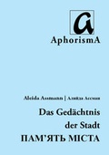 Cover: Das Ged&auml;chtnis der Stadt - AphorismA