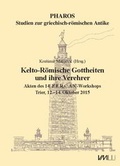 Cover: Kelto-R&ouml;mische Gottheiten und ihre Verehrer - VML Vlg Marie Leidorf