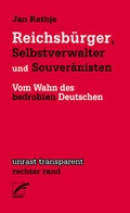 Cover: Reichsb&uuml;rger, Selbstverwalter und Souver&auml;nisten - Unrast Verlag