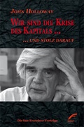 Cover: Wir sind die Krise des Kapitals . und stolz darauf - Unrast Verlag