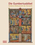 Cover: Die Gumbertusbibel - Goldene Bilderpracht der Romanik - Germanisches Nationalmuseum Abt. Verlag