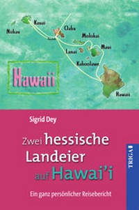 Abbildung von: Zwei hessische Landeier auf Hawai'i - TRIGA Der Verlag Gerlinde Heß