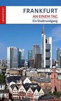 Abbildung von: Frankfurt an einem Tag - Lehmstedt Verlag