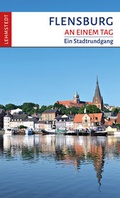 Abbildung von: Flensburg an einem Tag - Lehmstedt Verlag
