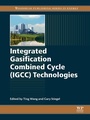Cover: Integrated Gasification Combined Cycle (IGCC) Technologies - Woodhead Publishing