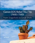 Cover: Canon EOS Rebel T6s / T6i (760D / 750D) - Peachpit Press Publications