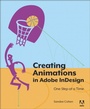 Cover: Creating Animations in Adobe InDesign CC One Step at a Time - Adobe Press,U.S.