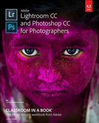 Abbildung von: Adobe Lightroom CC and Photoshop CC for Photographers Classroom in a Book - Adobe Press,U.S.