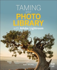 Abbildung von: Taming your Photo Library with Adobe Lightroom - Adobe Press,U.S.